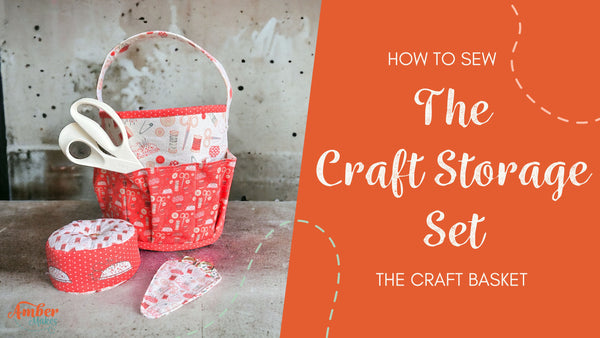 Amber Makes Sewing Tutorial - How to Sew the Craft Storage Set