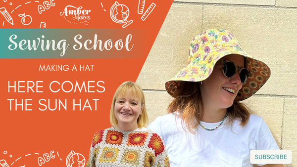 Sewing School - How to Make a Hat - Here Comes the Sun Hat!