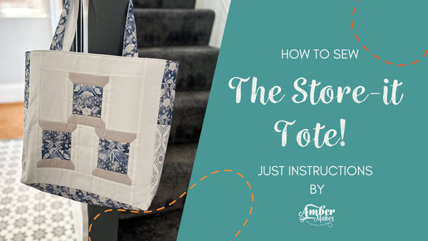 How to sew the Store-it Tote! Just Instructions by Amber Makes